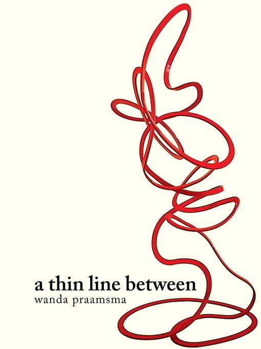 Title details for a thin line between by Wanda Praamsma - Available